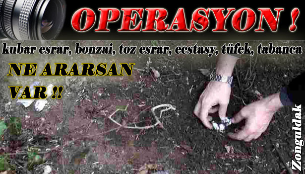 İÇKİ VE UYUŞTURUCU OPERASYONU