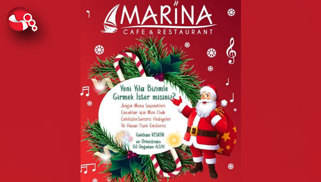 MARİNA CAFE RESTAURANT’ta Yeni Yılı karşılamaya hazır mısınız?
