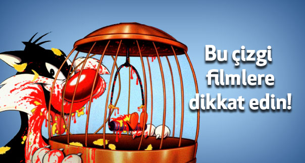 ŞİDDET İÇERİKLİ ÇİZGİ FİLMLER ÇOCUKLARI ETKİLİYOR