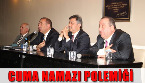 PANELDE, CUMA NAMAZI POLEMİĞİ YAŞANDI