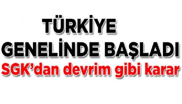 E SEVK TÜRKİYE GENELİNDE BAŞLADI