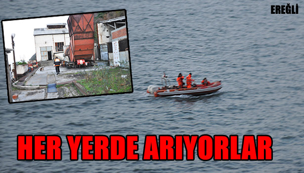 EREĞLİ'DE MADEN İŞÇİSİ KAYBOLDU