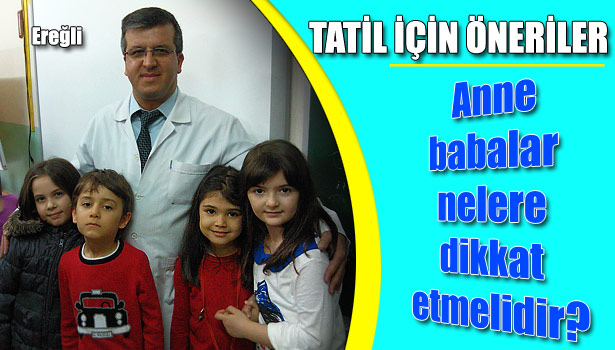 TATİL... ÇOCUK... ANNE-BABA...