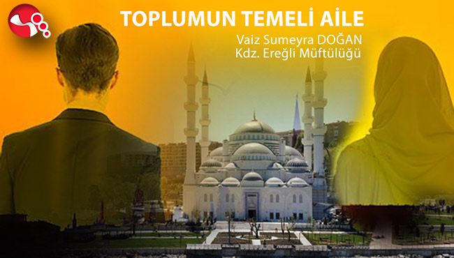 TOPLUMUN TEMELİ AİLE