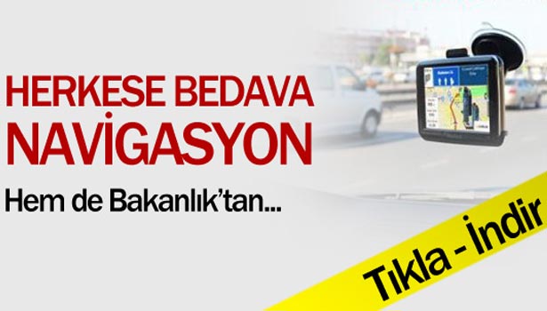 HERKESE BEDAVA NAVİGASYON