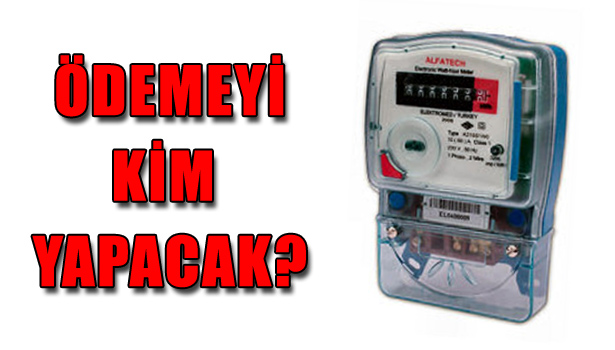 YENİ SAYAÇ BEDELİNİ VATANDAŞ MI ÖDEYECEK?