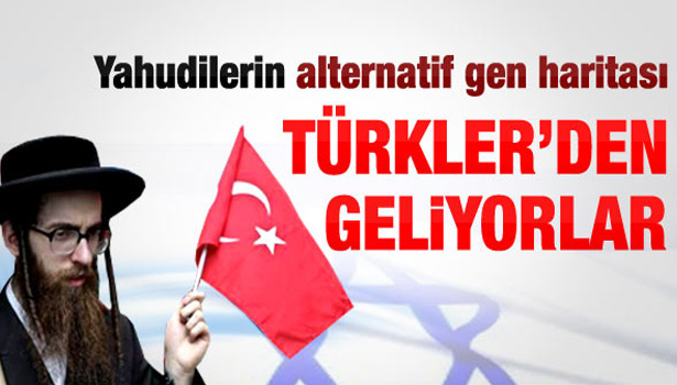 YAHUDİLER'DE TÜRK KÖKENİ VAR ARAŞTIRMASI