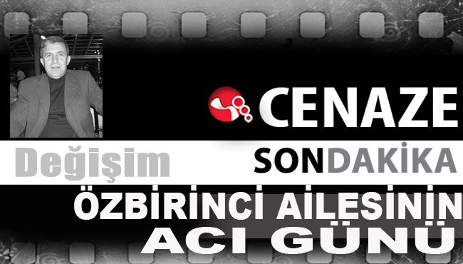 Özbirinci Ailesinin acı günü