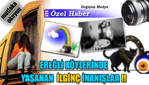 EREĞLİ VE KÖYLERİNDE YAŞANAN BAZI İNANIŞLAR