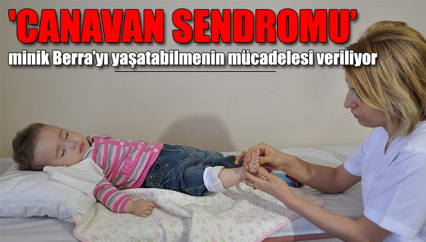 BERRA BEBEĞİN YAŞAM MÜCADELESİ