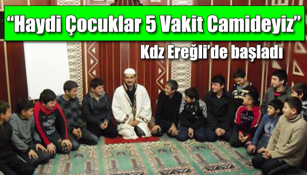 "HAYDİ ÇOCUKLAR, 5 VAKİT CAMİDEYİZ" PROJESİ