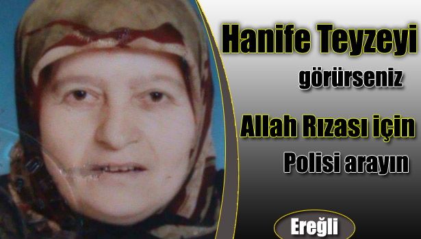 YAŞLI KADINDAN 18 AYDIR HABER ALINAMIYOR