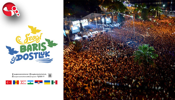 22.SEVGİ, BARIŞ, DOSTLUK KÜLTÜR VE SANAT FESTİVALİ BAŞLIYOR!..