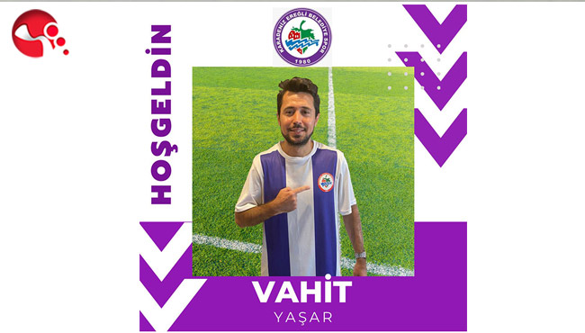 Hoş geldin Vahit Yaşar…