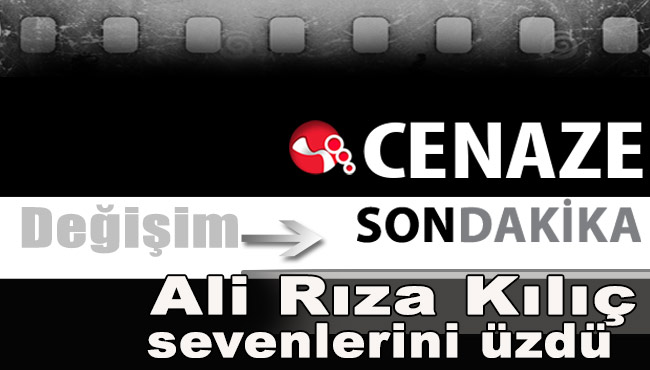 Ali Rıza Kılıç sevenlerini üzdü