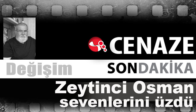 Zeytinci Osman sevenlerini üzdü