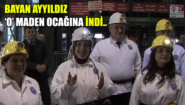 VALİ EŞİ, MADEN OCAĞINA İNDİ