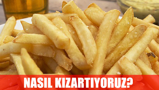 YANLIŞ KIZARTMA KANSER YAPIYOR