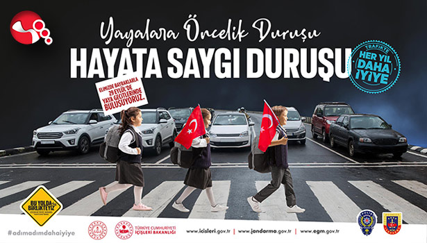 “Yayalara Öncelik Duruşu, Hayata Saygı Duruşu”