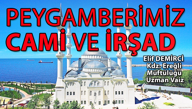 Peygamberimiz cami ve irşad