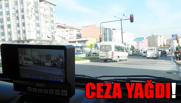 KIRMIZI IŞIK İHLALİNE CEZA YAĞDI