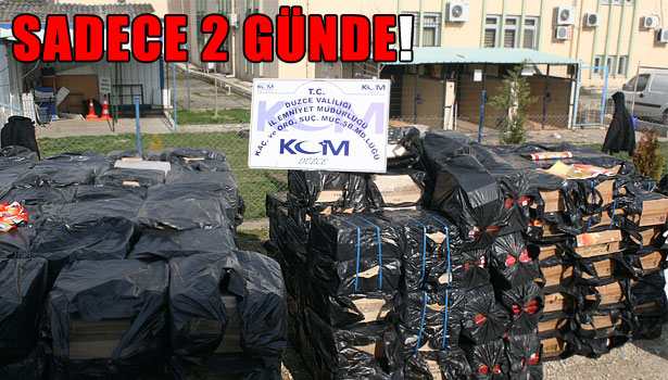 DÜZCE POLİSİ 2 GÜNDE 535 BİN PAKET KAÇAK SİGARA ELE GEÇİRDİ