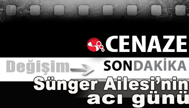 Sünger ailesi'nin acı günü