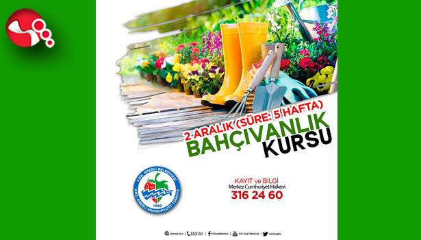 Bahçıvanlık Kursu başvuru süresi uzatıldı