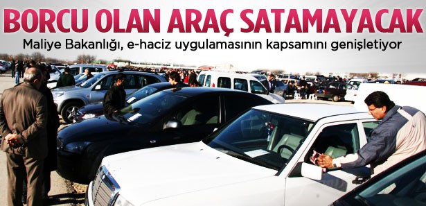 VERGİ BORCU OLAN OTOMOBİLİNİ SATAMAYACAK!