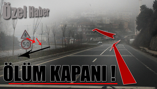 KAZA OLMASIN&8230; KİMSE ÖLMESİN !!