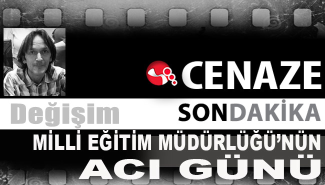 Milli Eğitim Müdürlüğü'nün acı günü