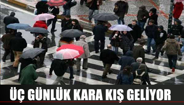 YAĞMURLA BİRLİKTE HAVA BUZ GİBİ OLACAK