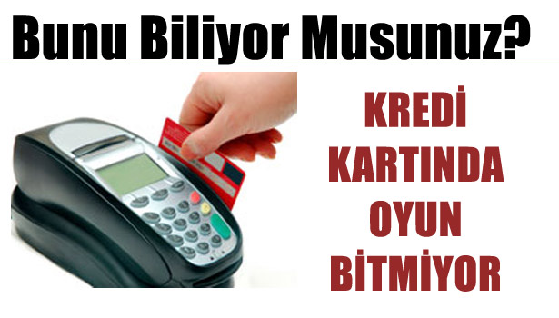 KREDİ KARTINDA BU OYUNA GELMEYİN !