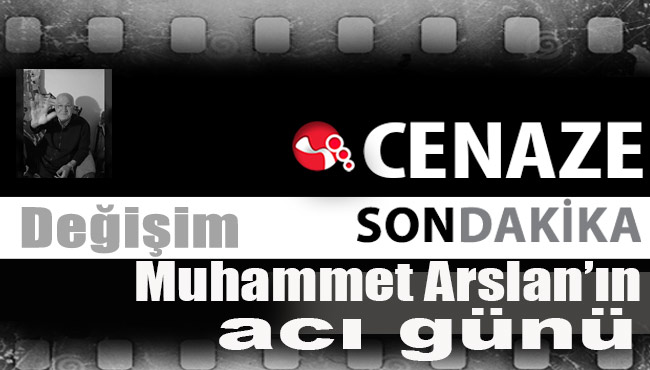 Başkan Muhammet Arslan'ın acı günü