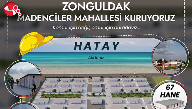 ZONDEF Hatay'a Madenciler Mahallesi kuracak