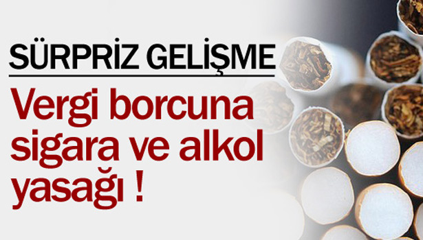 VERGİ BORCU OLANLARA SİGARA SATIŞI YASAKLANIYOR !