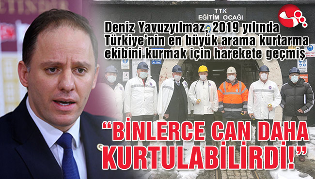 “BİNLERCE CAN DAHA KURTULABİLİRDİ!”