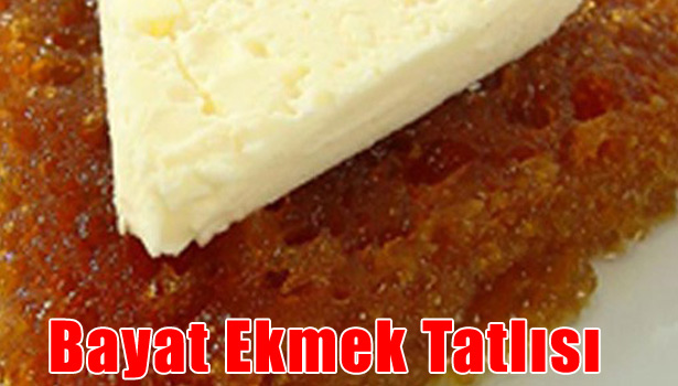 BAYAT EKMEKTEN TATLI