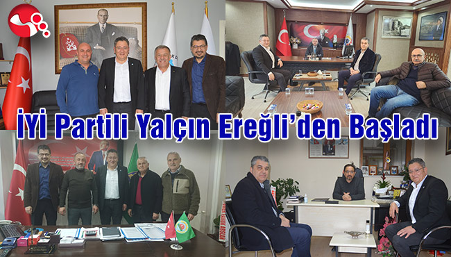 İYİ Partili Yalçın Ereğli’den Başladı
