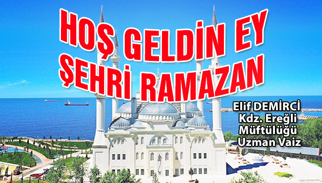 HOŞ GELDİN EY ŞEHRİ RAMAZAN