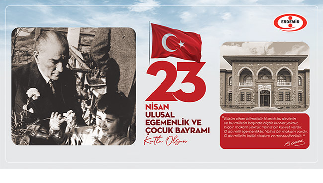 “23 Nisan Ulusal Egemenlik ve Çocuk Bayramı” kutlu olsun...