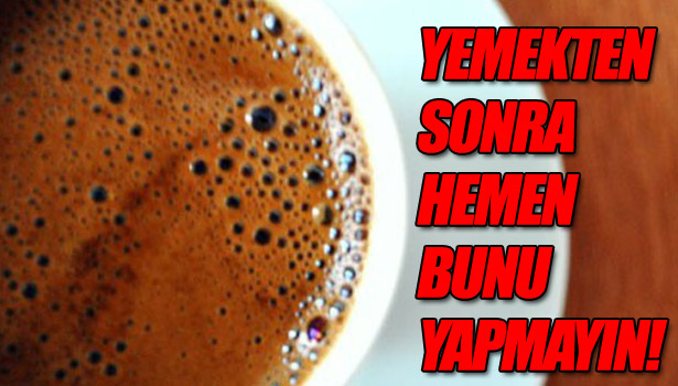 YEMEKLE BİRLİKTE ÇAY TÜKETMEYİN