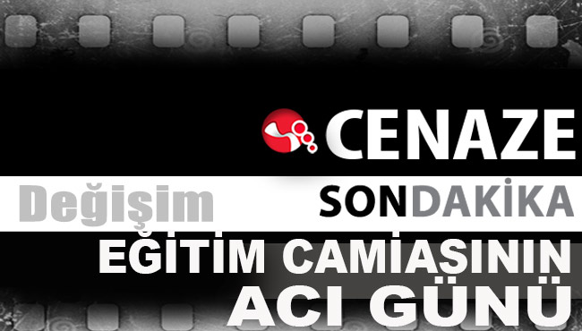 Eğitim Camiasının acı günü