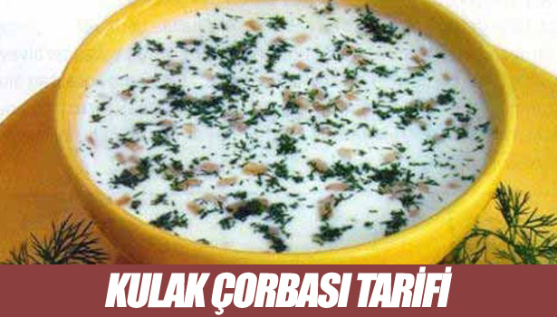 KULAK ÇORBASI NASIL YAPILIR?