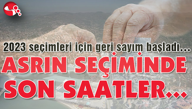 ASRIN SEÇİMİNDE SON SAATLER...
