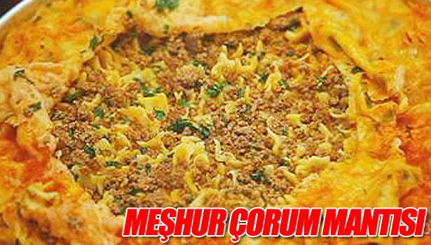 ÇORUM MANTISI NASIL YAPILIR?