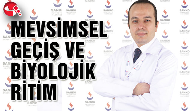 MEVSİMSEL GEÇİŞ VE BİYOLOJİK RİTİM