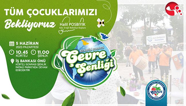 ÇEVRE ŞENLİĞİ’NE DAVETLİSİNİZ!..