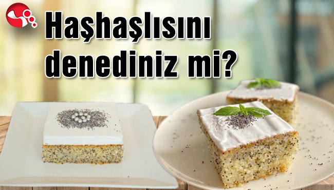 Haşhaşlısını denediniz mi?