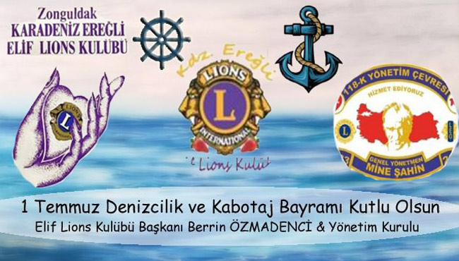 Kdz.Ereğli Elif Lions Kulübü 1 Tmmuz Denizcilik ve Kabotaj Bauyramı'nı kutladı